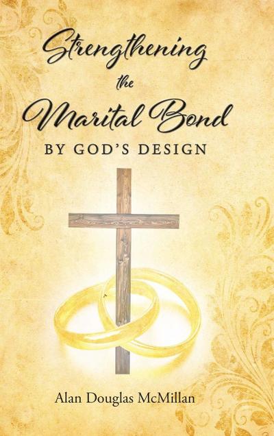 Strengthening the Marital Bond by God’s Design