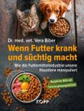 Wenn Futter krank und süchtig macht