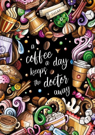 A Coffee a Day Keeps the Doctor Away - Das entspannende Malbuch für Kaffee-Liebhaber