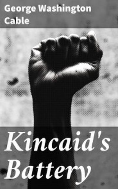 Kincaid’s Battery