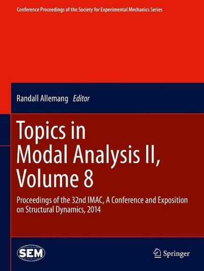 Topics in Modal Analysis II, Volume 8