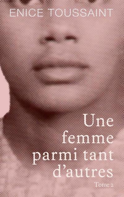 Une Femme Parmi Tant D’autres Tome 2