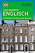 PONS Praxis-Sprachführer Englisch: Die wichtigsten ...