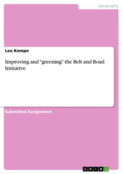 Improving and "greening" the Belt and Road Initiative