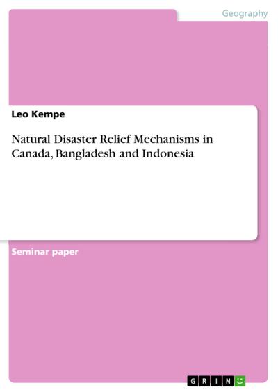 Natural Disaster Relief Mechanisms in Canada, Bangladesh and Indonesia