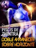 Piscis de Zhintra: doble amanecer sobre Horizonte