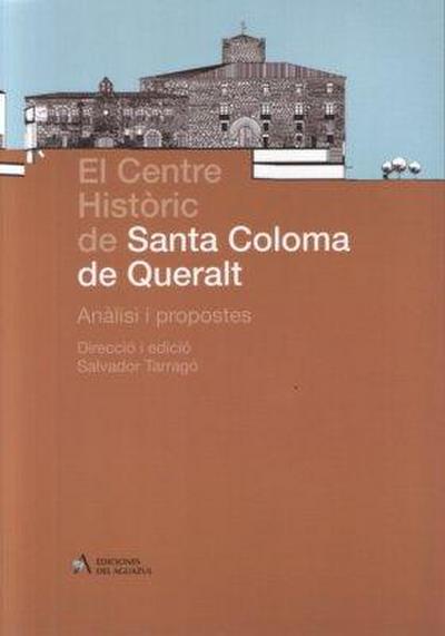 El centre històric de Santa Coloma de Queralt : anàlisi i propostes d’intervenció