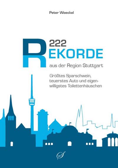 222 Rekorde aus der Region Stuttgart