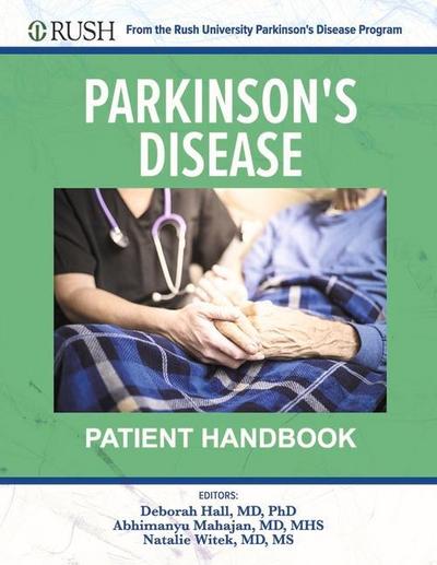 Parkinson’s Disease Patient Handbook: From the Rush University Parkinson’s Disease Program