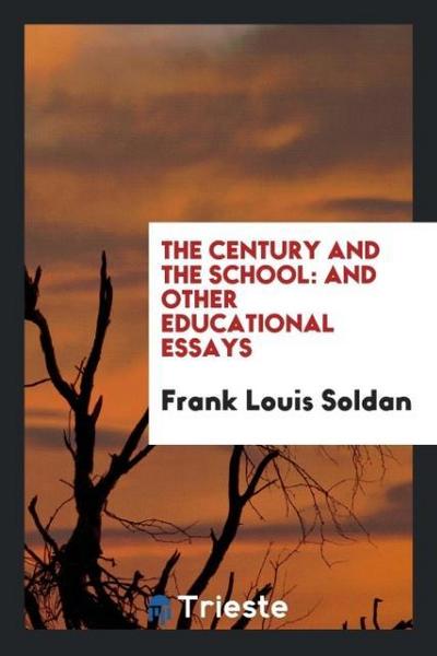 The Century and the School