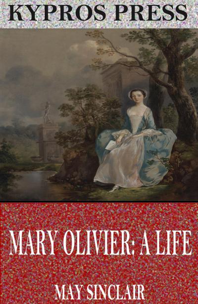 Mary Olivier: A Life