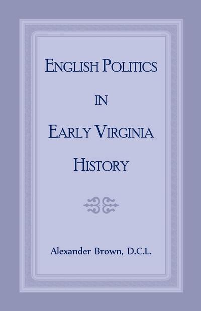 English Politics in Early Virginia History
