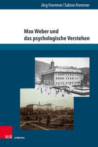 Max Weber und das psychologische Verstehen