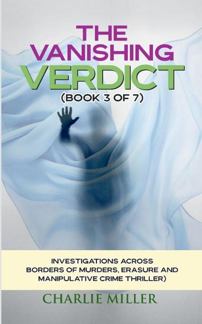 The Vanishing Verdict Series - Book 3 of 7
