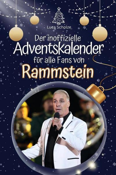 Der inoffizielle Adventskalender für alle Fans von Rammstein