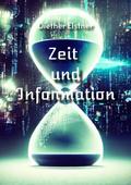 Zeit und Information von Diether Elstner | Ebook