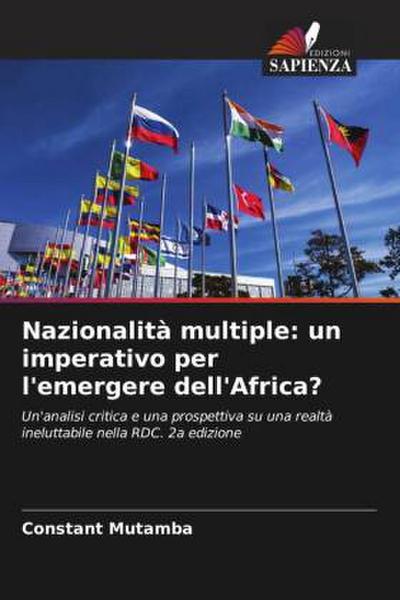 Nazionalità multiple: un imperativo per l’emergere dell’Africa?