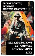 The Expeditions of Zebulon Montgomery Pike