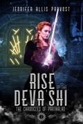 Rise of the Deva’shi (Chronicles of Parthalan, #3)