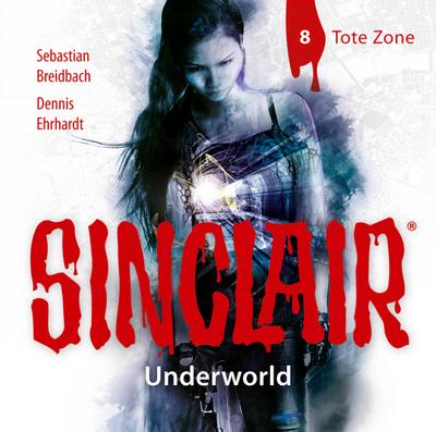 SINCLAIR - Underworld: Folge 08, 1 Audio-CD
