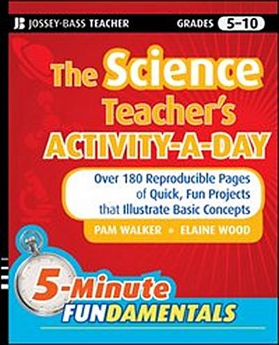 The Science Teacher’s Activity-A-Day, Grades 5-10