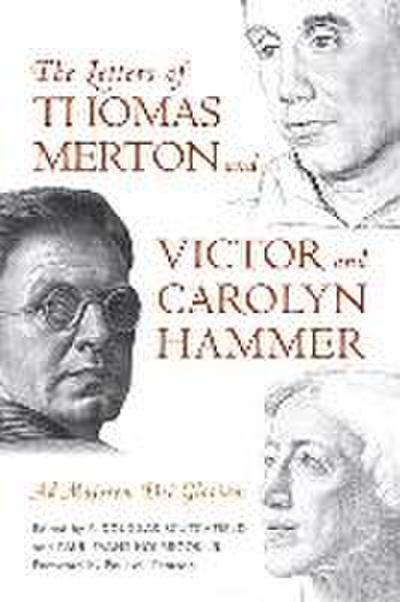 The Letters of Thomas Merton and Victor and Carolyn Hammer