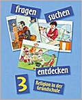 fragen - suchen - entdecken 3: Schulbuch Klasse 3 (fragen - suchen - entdecken. Ausgabe für Bayern, Berlin, Niedersachsen, Nordrhein-Westfalen, ... Sachsen-Anhalt und Thüringen ab 2001)