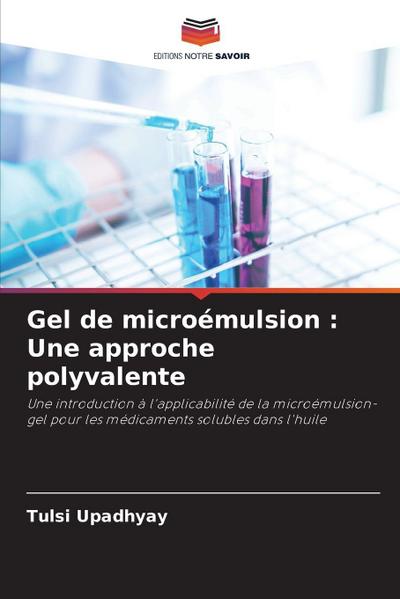 Gel de microémulsion : Une approche polyvalente