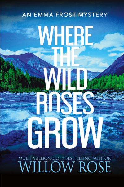 Where the Wild Roses Grow