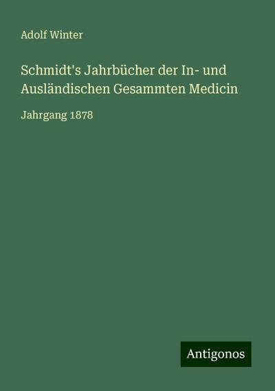 Schmidt’s Jahrbücher der In- und Ausländischen Gesammten Medicin