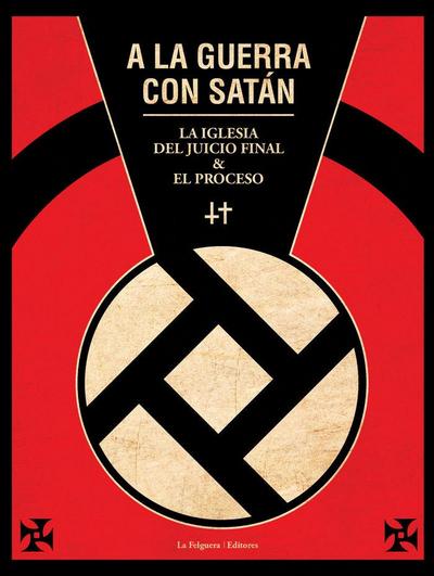 A la guerra con Satán : la Iglesia del Juicio Final y el proceso