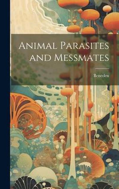 Animal Parasites and Messmates