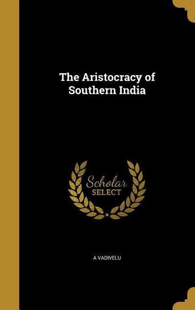 ARISTOCRACY OF SOUTHERN INDIA