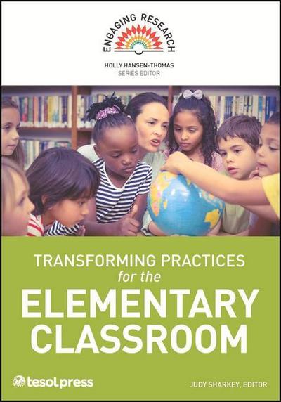 Transforming Practices for the Elementary Classroom