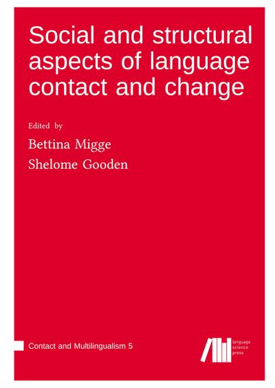 Social and structural aspects of language contact and change