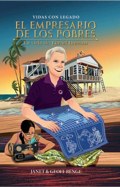 El Empresario de Los Pobres - La Vida de David Bussau