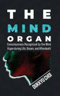 The Mind Organ