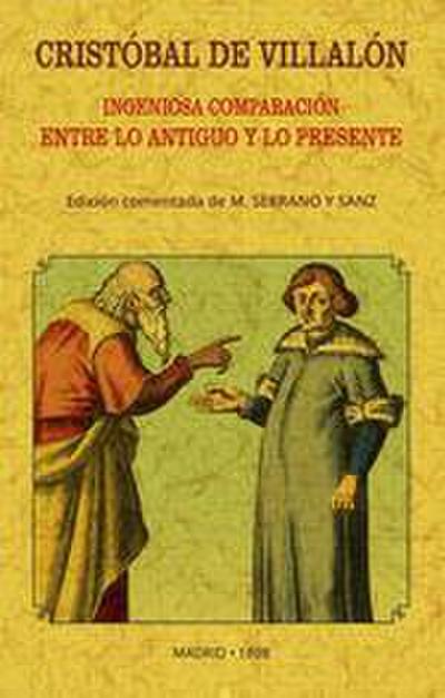 Ingeniosa comparación entre lo antiguo y lo presente