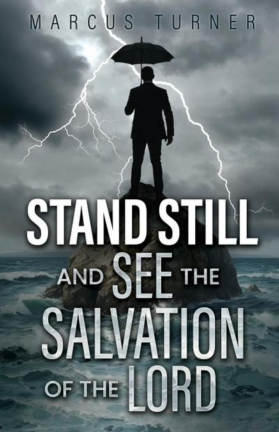 Standing Still and See the Salvation of the Lord