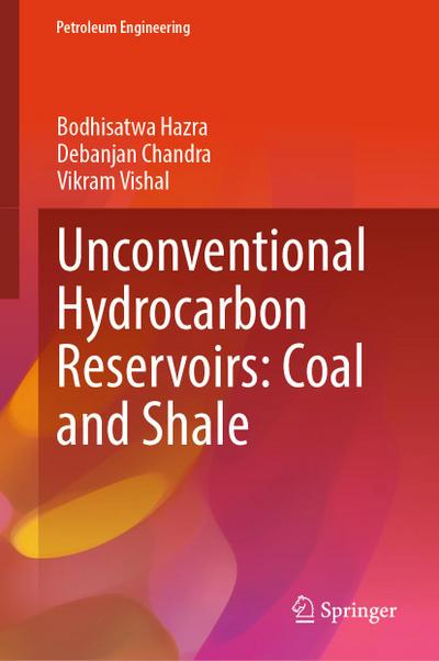 Unconventional Hydrocarbon Reservoirs: Coal and Shale