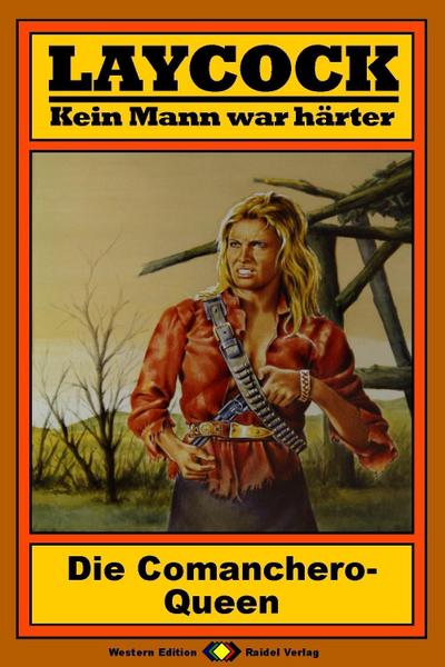 Laycock, Bd. 05: Die Comanchero-Queen