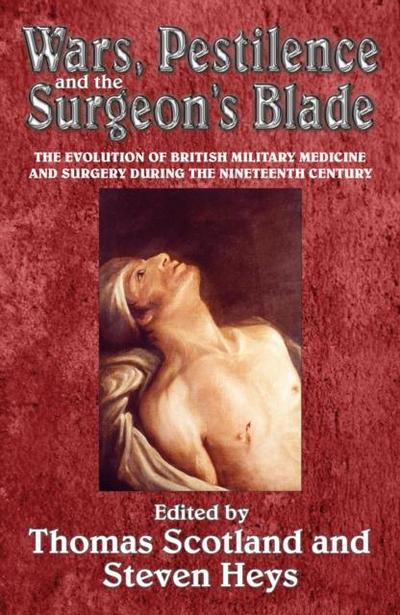 Wars, Pestilence and the Surgeon’s Blade
