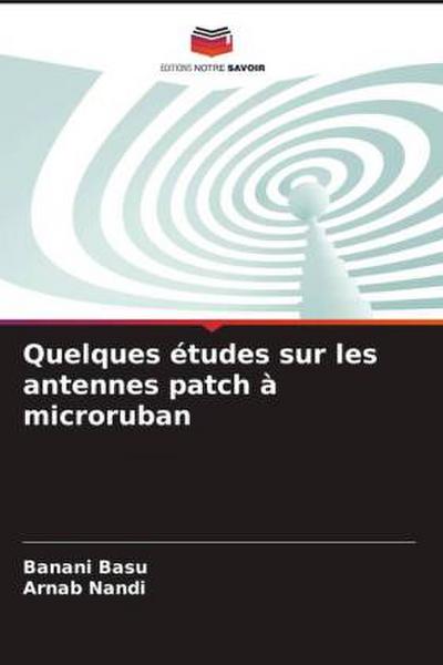 Quelques études sur les antennes patch à microruban