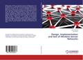 Design, Implementation and test of Wireless Sensor Networks