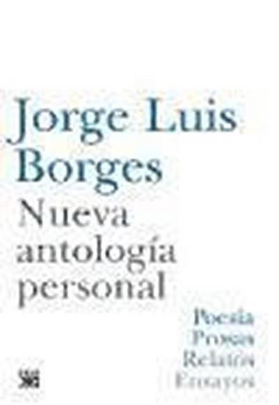 Borges, J: Nueva antología personal