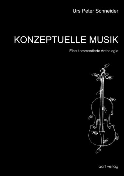 Konzeptuelle Musik Eine kommentierte Anthologie