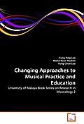 Changing Approaches to Musical Practice and Education
