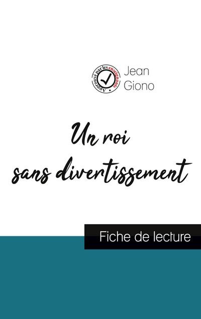 Un roi sans divertissement de Jean Giono (fiche de lecture et analyse complète de l’oeuvre)