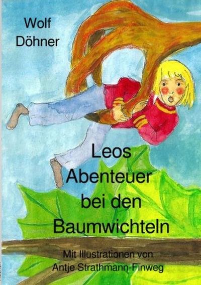 Leos Abenteuer bei den Baumwichteln
