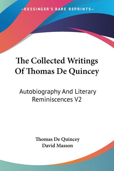 The Collected Writings Of Thomas De Quincey